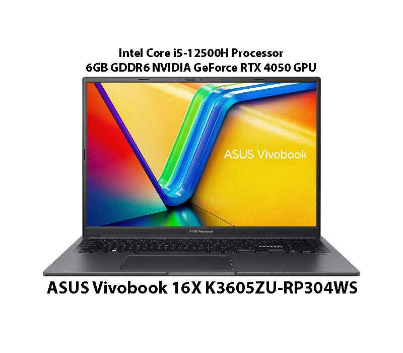 ASUS Vivobook 16X (K3605ZU-RP304WS) 2024 Laptop Core i5-12500H 6GB GDDR6 RTX 4050 16GB 512GB